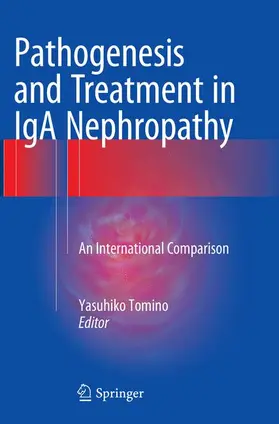 Tomino | Pathogenesis and Treatment in IgA Nephropathy | Buch | 978-4-431-56664-9 | sack.de