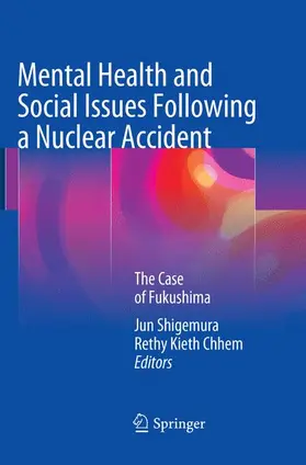 Chhem / Shigemura |  Mental Health and Social Issues Following a Nuclear Accident | Buch |  Sack Fachmedien