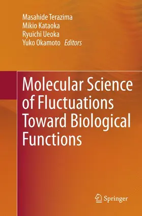 Terazima / Okamoto / Kataoka |  Molecular Science of Fluctuations Toward Biological Functions | Buch |  Sack Fachmedien