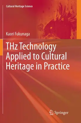 Fukunaga |  THz Technology Applied to Cultural Heritage in Practice | Buch |  Sack Fachmedien