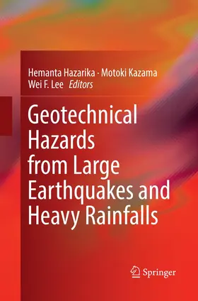 Hazarika / Lee / Kazama |  Geotechnical Hazards from Large Earthquakes and Heavy Rainfalls | Buch |  Sack Fachmedien