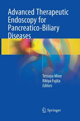 Fujita / Mine |  Advanced Therapeutic Endoscopy for Pancreatico-Biliary Diseases | Buch |  Sack Fachmedien