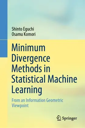 Eguchi / Komori |  Minimum Divergence Methods in Statistical Machine Learning | Buch |  Sack Fachmedien