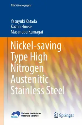 Katada / Kumagai / Hirose |  Nickel-saving Type High Nitrogen Austenitic Stainless Steel | Buch |  Sack Fachmedien