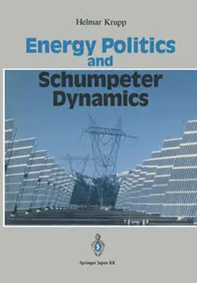 Krupp |  Energy Politics and Schumpeter Dynamics | eBook | Sack Fachmedien