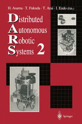 Asama / Fukuda / Arai |  Distributed Autonomous Robotic Systems 2 | eBook | Sack Fachmedien