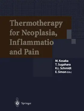 Kosaka / Simon / Sugahara |  Thermotherapy for Neoplasia, Inflammation, and Pain | Buch |  Sack Fachmedien