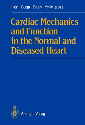 Hori / Yellin / Suga |  Cardiac Mechanics and Function in the Normal and Diseased Heart | Buch |  Sack Fachmedien