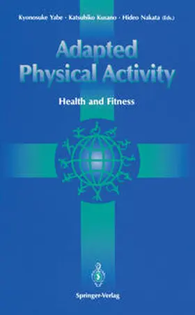 Yabe / Kusano / Nakata |  Adapted Physical Activity | eBook | Sack Fachmedien