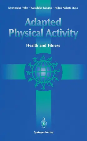 Yabe / Nakata / Kusano |  Adapted Physical Activity | Buch |  Sack Fachmedien