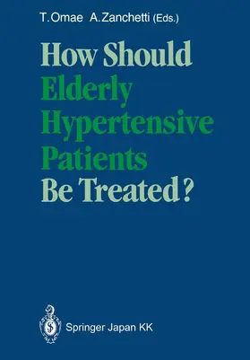 Zanchetti / Omae |  How Should Elderly Hypertensive Patients Be Treated? | Buch |  Sack Fachmedien