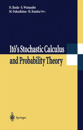 Ikeda / Watanabe / Fukushima |  Itô’s Stochastic Calculus and Probability Theory | eBook | Sack Fachmedien