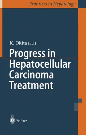 Okita |  Progress in Hepatocellular Carcinoma Treatment | Buch |  Sack Fachmedien