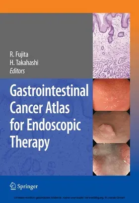 Fujita / Takahashi | Gastrointestinal Cancer Atlas for Endoscopic Therapy | E-Book | sack.de