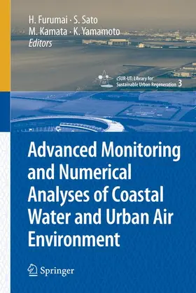 Sato / Furumai / Yamamoto |  Advanced Monitoring and Numerical Analysis of Coastal Water and Urban Air Environment | Buch |  Sack Fachmedien