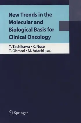 Tachikawa / Adachi / Kiyoshi |  New Trends in the Molecular and Biological Basis for Clinical Oncology | Buch |  Sack Fachmedien