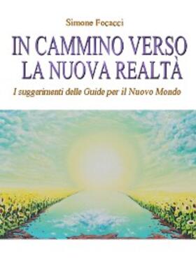 Focacci |  In cammino verso la Nuova Realtà | eBook | Sack Fachmedien