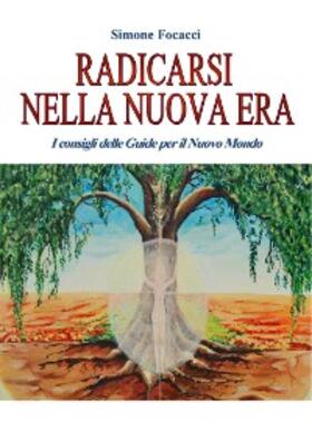 Focacci |  Radicarsi nella Nuova Era | eBook | Sack Fachmedien