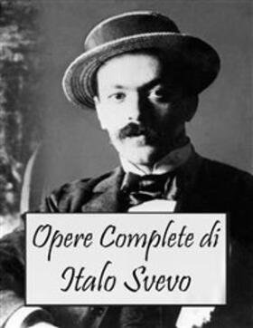 Svevo |  Opere Complete di Italo Svevo (Italian Edition) | eBook | Sack Fachmedien