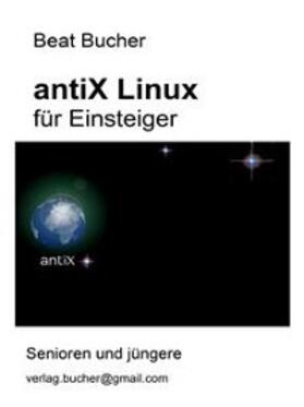 Bucher |  antiX Linux für Einsteiger | eBook | Sack Fachmedien