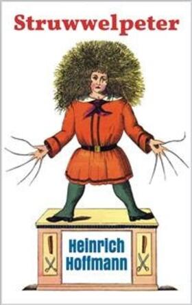 Hoffmann |  Struwwelpeter: Pretty Stories and Funny Pictures | eBook | Sack Fachmedien
