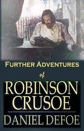Defoe |  Further Adventures of Robinson Crusoe | eBook | Sack Fachmedien