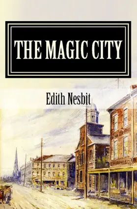 Nesbit |  The Magic City | eBook | Sack Fachmedien