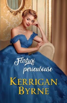 Byrne |  Flirturi periculoase | eBook | Sack Fachmedien