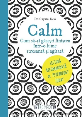 Devi |  Calm. Cum sa-¿i gase¿ti lini¿tea într-o lume stresanta ¿i agitata | eBook | Sack Fachmedien