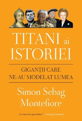 Sebag |  Titani Ai Istoriei. Gigantii Care Ne-Au Modelat Lumea | eBook | Sack Fachmedien