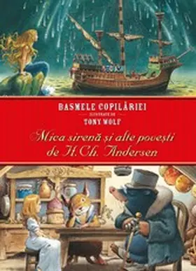 Andersen |  Basmele copilariei ilustrate de Tony Wolf - Mica sirena ¿i alte pove¿ti | eBook | Sack Fachmedien