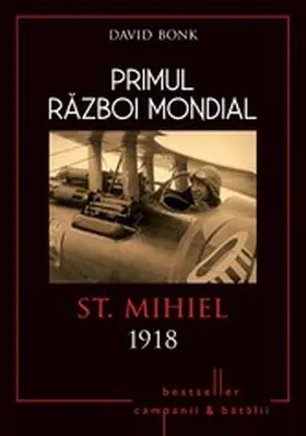 Bonk |  Primul Razboi Mondial - 10 - St Mihiel 1918 | eBook | Sack Fachmedien