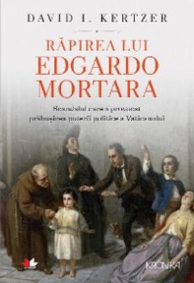 I. Kertzer |  Rapirea Lui Edgardo Mortara | eBook | Sack Fachmedien