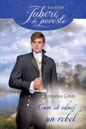 Gray |  Cum sa educi un rebel | eBook | Sack Fachmedien