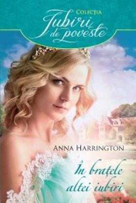 Harrington |  In bratele altei iubiri | eBook | Sack Fachmedien