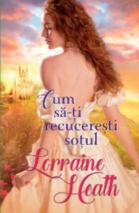 Heath |  Cum sa-ti recuceresti sotul | eBook | Sack Fachmedien