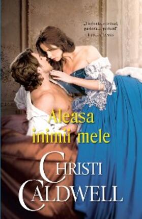 Caldwell |  Aleasa inimii mele | eBook | Sack Fachmedien