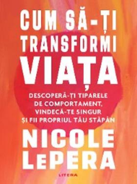 LePera |  Cum sa-¿i transformi via¿a | eBook | Sack Fachmedien