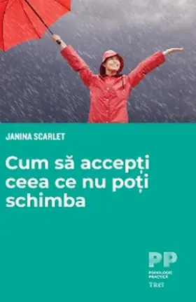 Scarlet |  Cum sa accepti ceea ce nu poti schimba | eBook | Sack Fachmedien