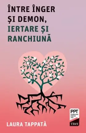 Tappata |  Intre inger si demon, iertare si ranchiuna | eBook | Sack Fachmedien