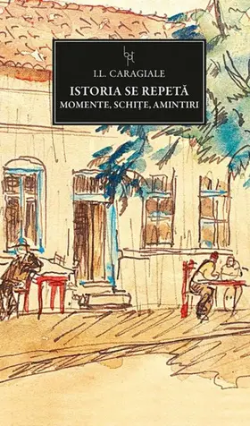 Caragiale |  Istoria se repeta. Momente, Schi¿e, Amintiri | eBook | Sack Fachmedien