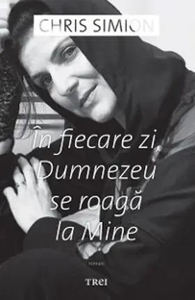 Simion |  In fiecare zi, Dumnezeu se roaga la mine | eBook | Sack Fachmedien