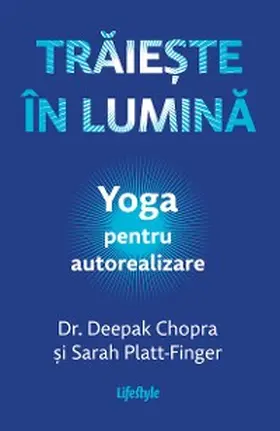Chopra / Platt-Finger |  Traie¿te în lumina | eBook | Sack Fachmedien
