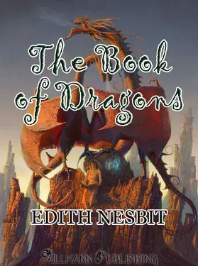 Nesbit |  The Book of Dragons | eBook | Sack Fachmedien