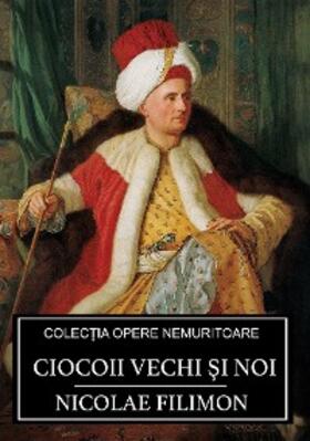 Filimon |  Ciocoii vechi si noi | eBook | Sack Fachmedien