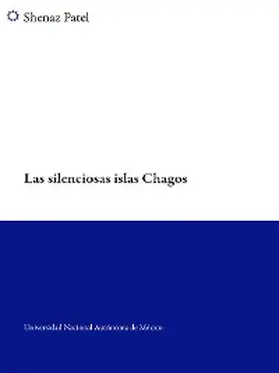 Patel |  Las silenciosas islas Chagos | eBook | Sack Fachmedien