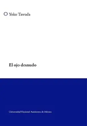 Tawada |  El ojo desnudo | eBook | Sack Fachmedien