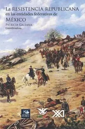 Galeana |  La resistencia republicana en las entidades federativas de México | eBook | Sack Fachmedien