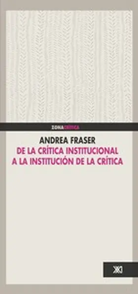 Fraser |  De la crítica institucional a la institución de la crítica | eBook | Sack Fachmedien