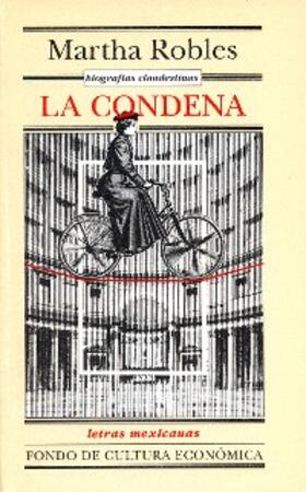 Robles |  Biografías clandestinas. La condena | eBook | Sack Fachmedien